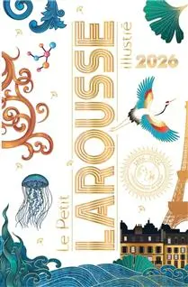 Petit Larousse Illustré 2026 (avec noms propres)