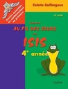 Au fil des jours avec Isis, 4e année, Ed. Guérin (ISBN : 9782760165090)