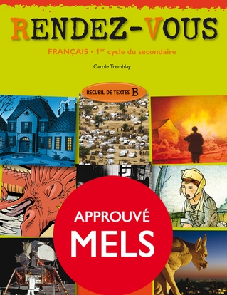Rendez-vous, Recueil de textes B, Ed. Chenelière (ISBN : 9782765200321)