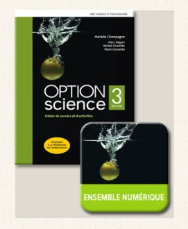 [LV231456] Option science - Physique - Cahier de savoirs et d'activités, 3e éd. + Ensemble numérique - Élève (12 mois) Ed. ERPI - ISBN : 9782761381208