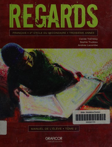 Regards, 3e année du 2e cycle, Manuel de l'élève 1, Ed. Chenelière (ISBN : 9782765210528)