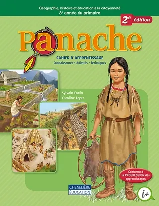 Panache, 1ère année du 2e cycle, 2e éd., Cahier d'activités, Ed. Chenelière (ISBN : 9782765053644)