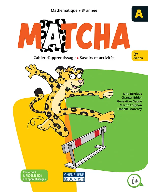 Matcha, 3e année, Cahiers d'apprentissage A&B, versions imprimée et numérique +aide-mémoire + recueil Situations problèmes + activités interactives 1 an (ISBN : 9998202410158)