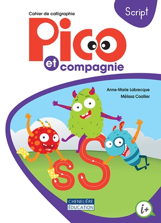 Pico et compagnie, Cahier de calligraphie script, Ed. Chenelière (ISBN : 9782765059127)