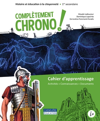 [LV281817] Complètement CHRONO, 1er secondaire, Cahier d'apprentissage en version imprimée ET numérique (ISBN : 9782765076100)