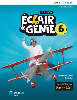 [9782766155248] Éclair de génie 6, 2e Éd., Cahier de savoirs et d'activités incluant 3 fascicules d'expérimentation et ens. numérique - Élève 12 mois, Ed. ERPI (ISBN : 9782766155248)