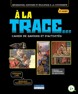 [9782765073611] À la trace, 5e année - Cahier de savoirs et d'activités - Version imprimée (9782765073611)