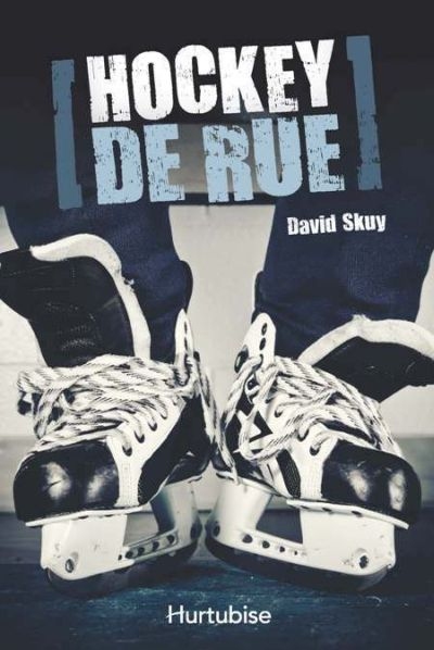 [LV159795] Novel: Hockey de rue, David Skuy, Éd. Hurtubise (ISBN : 9782896476879)
