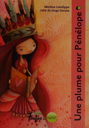 Novel: Une plume pour Pénélope, Éditions Foulire, ISBN : 9782895912347