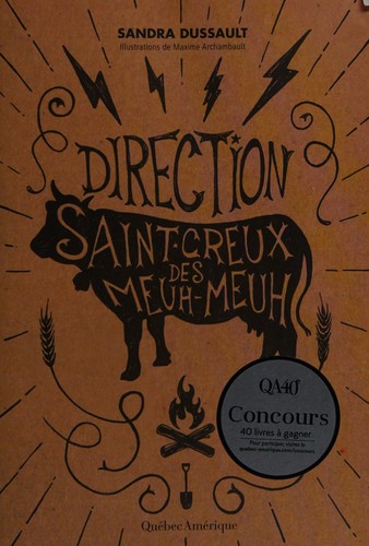 Roman : Direction Saint-Creux-des-Meuh-Meuh, Sandra Dussault (9782764427255)