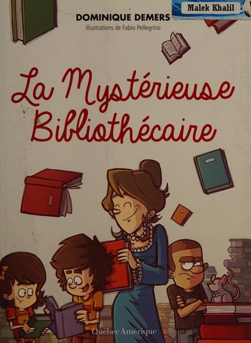 Roman : La mystérieuse bibliothécaire, Dominique Demers (9782764428474)