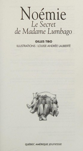 Novel: Noémie Vol. 1 : Le secret de Madame Lumbago, Ed. Québec-Amérique (ISBN : 9782890376984)