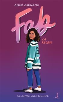 [9782897542887] Roman : Fab T1 : La recrue, de Émilie Ouellette (9782897542887)