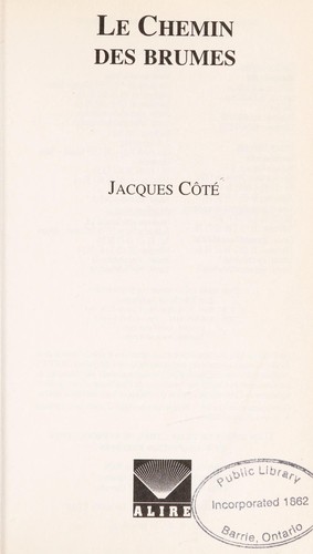 Novel: Le chemin des brumes, Jacques Côté (9782896150274)