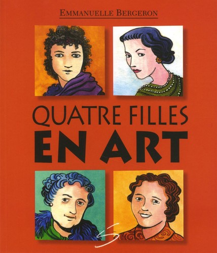 Novel: Quatre filles en art, Soulières Editeur (ISBN : 9782896073825)