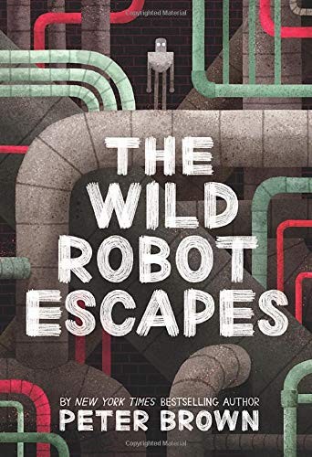 Novel: The Wild Robot Escapes, Peter Brown (ISBN: 9780316479264)