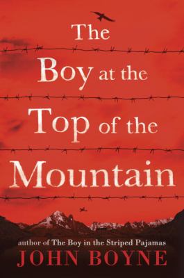 Roman : The Boy at the Top of the Mountain, John Boyne (9780385687690)