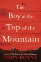 Roman : The Boy at the Top of the Mountain, John Boyne (9780385687690)