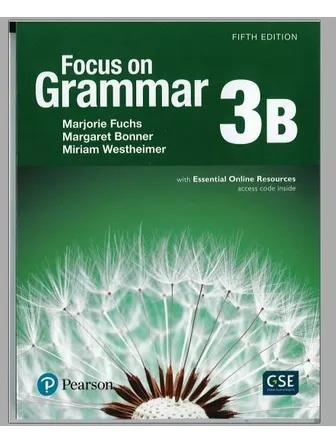 Focus on Grammar 3, 5th Edition, Student Book B, with Essential online resssources (9780134132747)