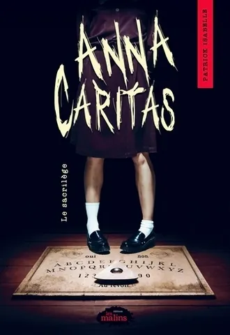 Roman : Anna Caritas #01 : Le Sacrilège (9782898105562)