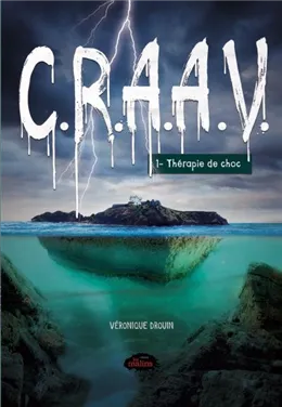 Roman : C.R.A.A.V. #01 : Thérapie de choc (9782896578382)
