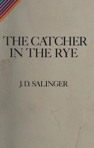 Novel: The Catcher in the Rye, J D Salinger (9780316769488)