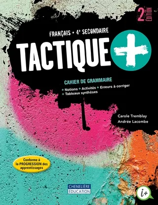 [9782765073840] Tactique+, 2e édition - 4e secondaire - COMBO Cahier de grammaire - Version imprimée ET numérique (9782765073840)