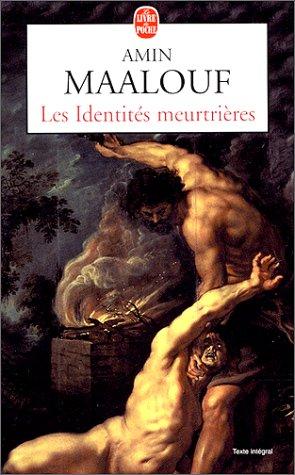 Novel: Les identités meurtrières, Amin Maalouf (9782253150053)
