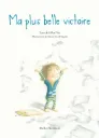 Novel: Ma plus belle victoire, Gilles Tibo - Geneviève Després (9782764413227)