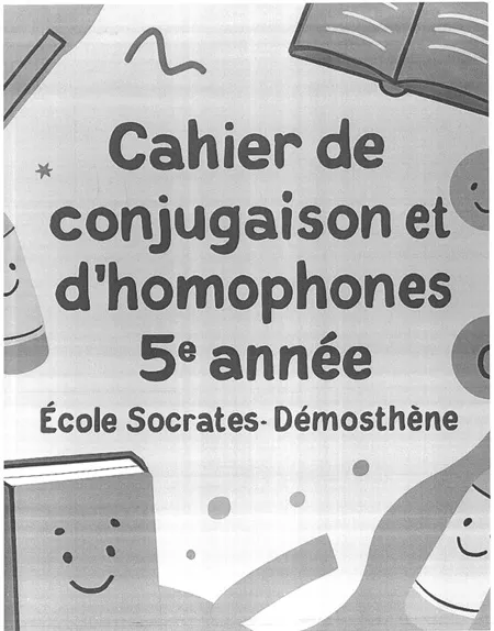 Cahier de conjugaison et d'homophones, 5e année - Cahier maison Campus Démosthène
