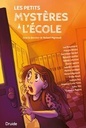 Novel: Les petits mystères à l'école, sous la direction de Richard Migneault (9782897115845)