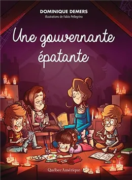 Novel: Une gouvernante épatante, Dominique Demers