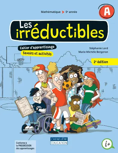 Les irréductibles, 5e année, Cahiers d'apprentissage A&B, version imprimée (9998202010068)