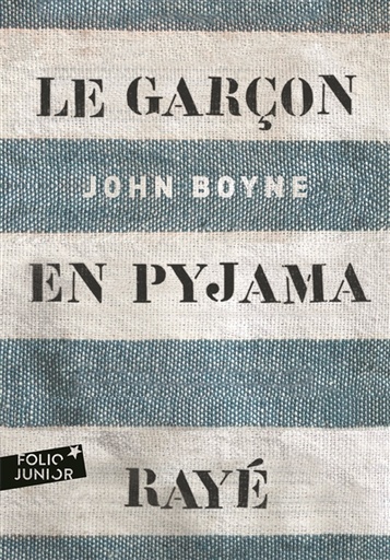 Novel: Le garçon en pyjama rayé, John Boyne, Folio Junior (ISBN : 9782070463183)