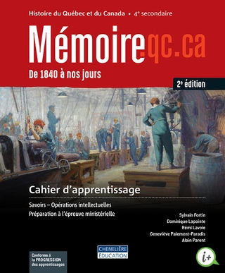 Mémoire.qc.ca, 4e secondaire, cahier d'apprentissage + activités interactives, Ed. Chenelière (ISBN : 9782765071419) Remplacé par 9782765071501